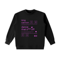 King Cannon "Dance That S*** Off" Heavyweight Crewneck Sweatshirt